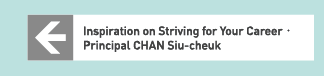 Inspiration on Striving for Your Career Principal Chan Siu cheuk