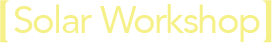 Solar Workshop