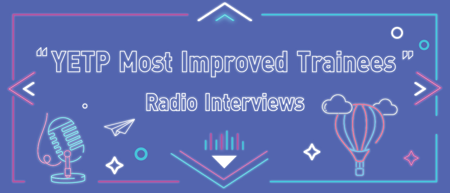 “YETP Most Improved Trainees” Radio Interviews