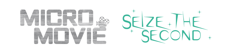 Micro Movie - Seize the Second Micro Movie - Seize the Second