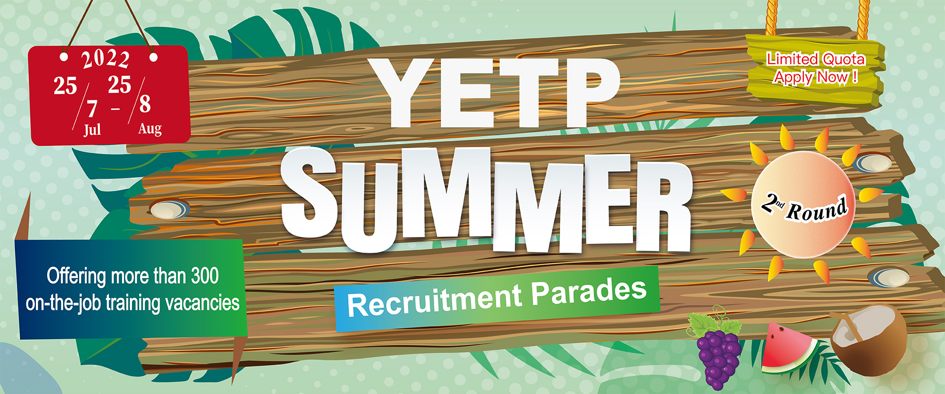 YETP Summer Recruitment Parades (Second Round)(25 July 2022 to 25 August 2022)