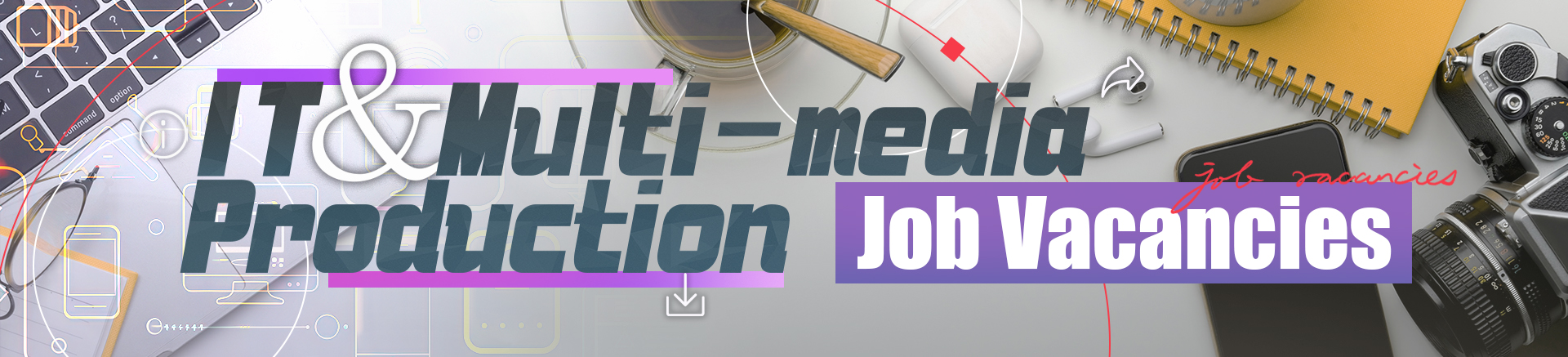 IT and Multi-media Production Job Vacancies